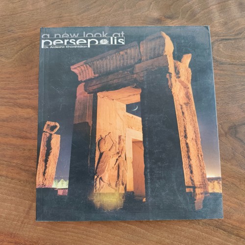 نگاهی جدید به پرسپولیس اثر دکتر اردشیر خورشیدیان