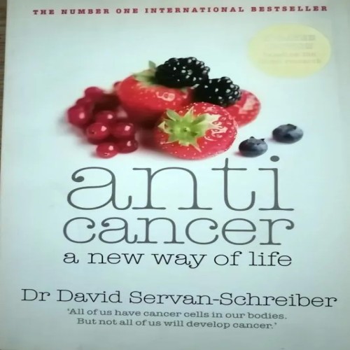 کتاب ضدسرطان: راهی نو برای زندگی بهتر اثر دکتر سروان-شریبر