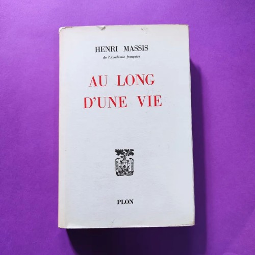 فروش Au long dune vie Henri Massis ادبیات فرانسه