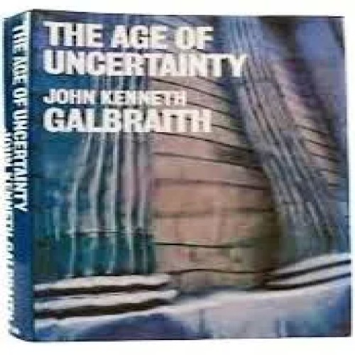 کتاب تاریخ اقتصاد The Age of Uncertainty جان کنت گالبریت